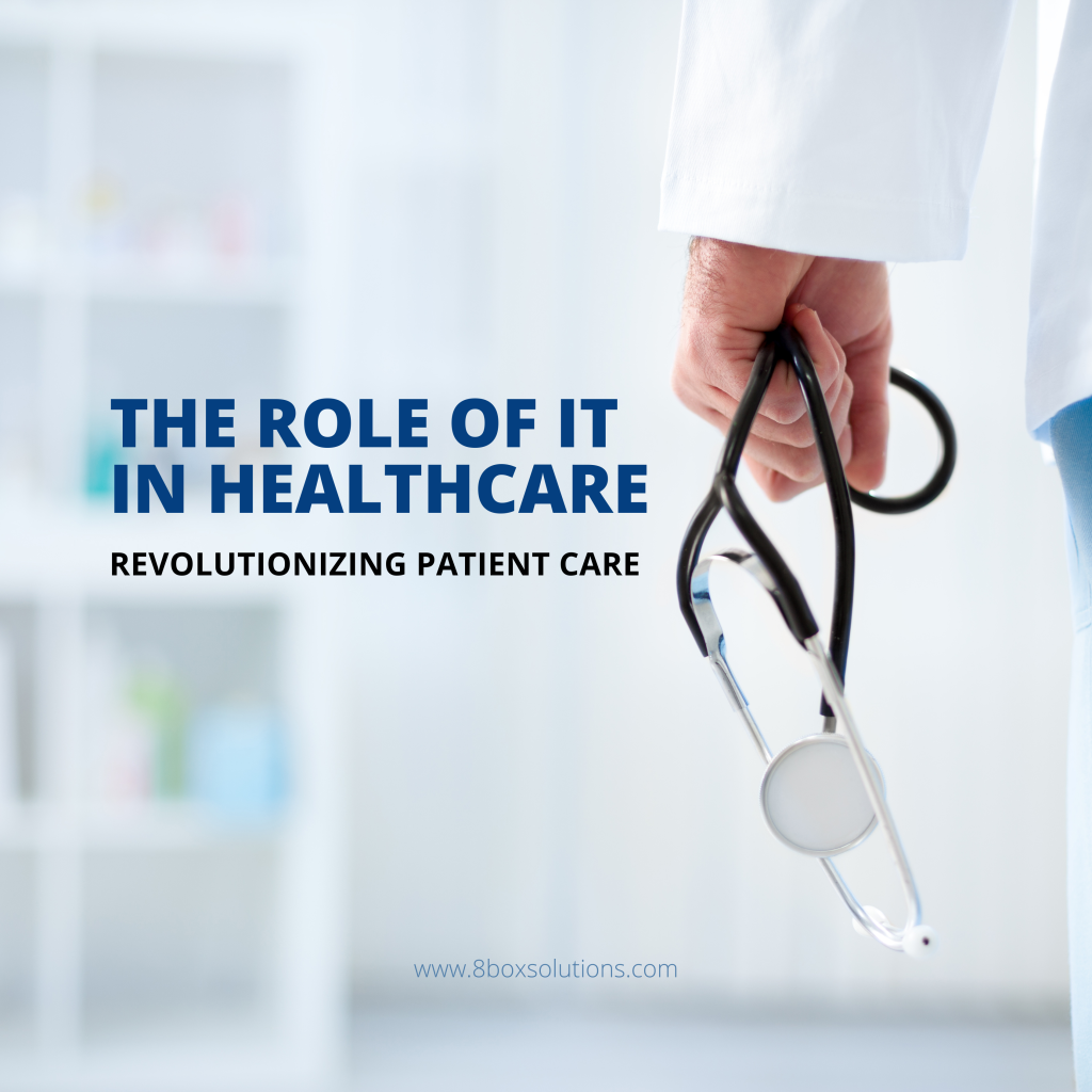 the-role-of-it-in-healthcare-revolutionizing-patient-care-8box